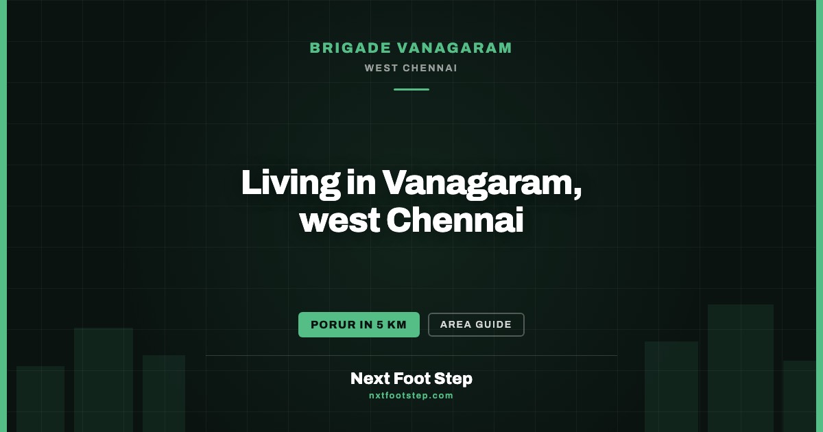Living in Vanagaram Chennai — Complete Buyer’s Guide 2026
