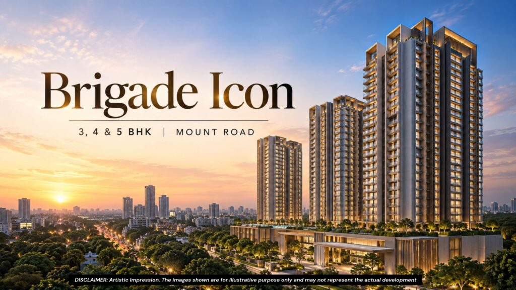 Brigade Icon Chennai | 3, 4 & 5 BHK Mount Road | Rs 8.5 Cr banner image